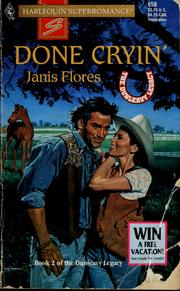 Cover of: Done cryin' by Janis Flores