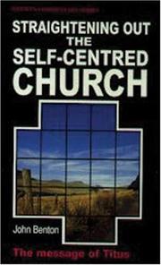 Cover of: Straightening Out the Self-Centered Church: Titus (Welwyn Commentary)