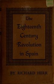 Cover of: The eighteenth-century revolution in Spain. by Richard Herr