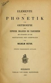 Cover of: Elemente der Phonetik und Orthoepie des Deutschen, Englischen, und Französischen: mit Rücksicht auf die Bedürfnisse der Lehrpraxis