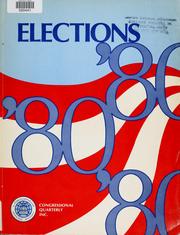 Cover of: Elections '80: timely reports to keep journalists, scholars, and the public abreast of developing issues, events, and trends.