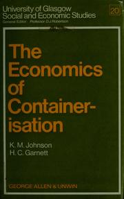 Cover of: The economics of containerisation by K. M. Johnson