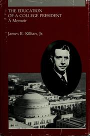 Cover of: The education of a college president by James Rhyne Killian
