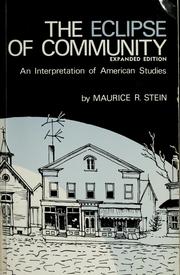 Cover of: The eclipse of community by Maurice Robert Stein
