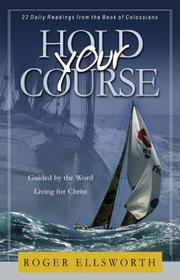 Hold your course : 22 daily readings from the book of Colossians