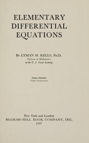 Elementary differential equations by Lyman Morse Kells