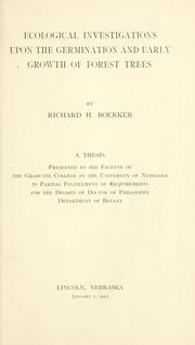 Cover of: Ecological investigations upon the germination and early growth of forest trees. by Richard Hans Douai Boerker