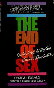 Cover of: The end of sex: erotic love after the sexual revolution