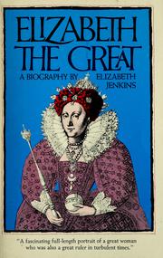 Cover of: Elizabeth the Great by Elizabeth Jenkins