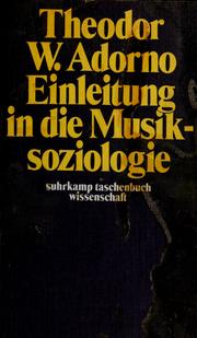 Cover of: Einleitung in die Musiksoziologie by Theodor W. Adorno