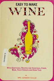 Cover of: Easy to make wine by Gennery-Taylor Mrs.