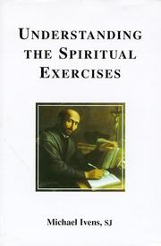 Understanding the Spiritual Exercises : text and commentary : a handbook for retreat directors