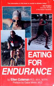 Cover of: Eating for endurance by Ellen Coleman