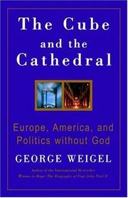 The cube and the cathedral : Europe, America, and politics without God