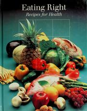 Cover of: Eating right: recipes for health