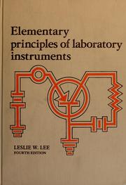 Cover of: Elementary principles of laboratory instruments by Leslie W. Lee