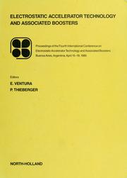 Cover of: Electrostatic accelerator technology and associated boosters by International Conference on Electrostatic Accelerator Technology and Associated Boosters (4th 1985 Buenos Aires, Argentina)