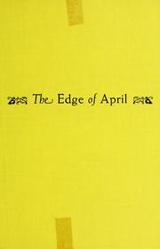 Cover of: The edge of April: a biography of John Burroughs