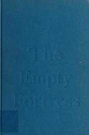 Cover of: The empty fortress: infantile autism and the birth of the self.