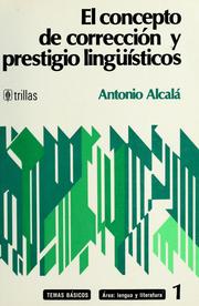 Cover of: El concepto de corrección y prestigio lingüísticos by Antonio Alcalá Alba
