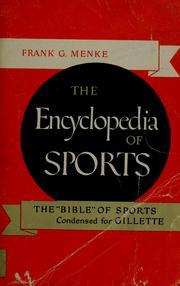 Cover of: The encyclopedia of sports: the "Bible" of sports condensed for Gillette