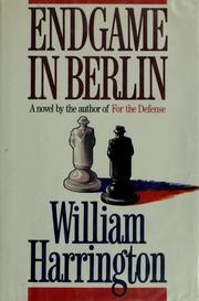 Cover of: Endgame in Berlin by William Harrington