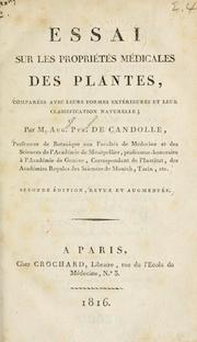 Cover of: Essai sur les propriétés médicales des plantes: comparées avec leurs formes extérieures et leur classification naturelle