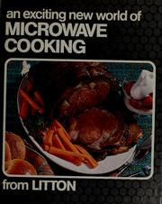 Cover of: Exciting world of microwave cooking from Litton by Litton Microwave Cooking Center.