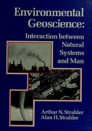 Cover of: Environmental geoscience: interaction between natural systems and man by Arthur Newell Strahler