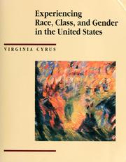 Cover of: Experiencing race, class, and gender in the United States by [edited by] Virginia Cyrus.