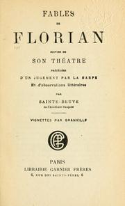 Cover of: Fables: suivies de son théâtre, précédées d'un jugement par La Harpe et d'observations littéraires par Sainte-Beuve.