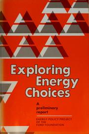 Cover of: Exploring energy choices by Ford Foundation. Energy Policy Project.