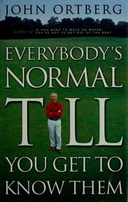 Cover of: Everybody's normal till you get to know them