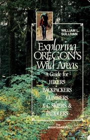 Cover of: Exploring Oregon's wild areas by Sullivan, William L.