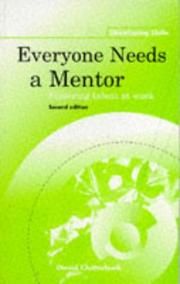 Everyone needs a mentor : fostering talent at work