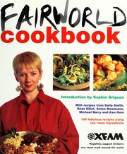 Cover of: Fairworld cookbook: 100 fabulous recipes using Fair Trade ingredients
