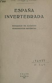 Cover of: España invertebrada: bosquejo de algunos pensamientos historicos