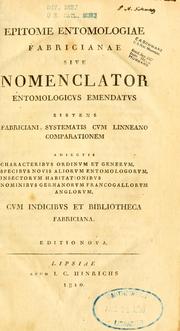 Cover of: Epitome entomologiae Fabricianae, sive Nomenclator entomologicus emendatus by Johann Christian Fabricius