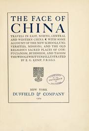 Cover of: The face of China: travels in east, north, central and western China