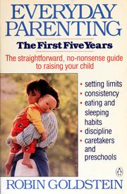 Cover of: Everyday parenting: the first five years
