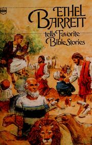Cover of: Ethel Barrett tells favorite Bible stories by Ethel Barrett