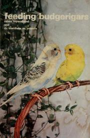 Cover of: Feeding budgerigars by Cessa Feyerabend, Matthew M. Vriends