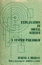 Cover of: Explanation in social science by Eugene J. Meehan
