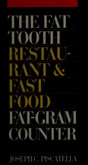 Cover of: The fat tooth restaurant & fast-food fat-gram counter by Joseph C. Piscatella
