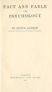 Cover of: Fact and fable in psychology by Joseph Jastrow
