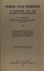 Cover of: Feeds and feeding: a handbook for the student and stockman