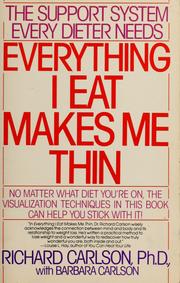 Cover of: Everything I eat makes me thin: waking up to overeating attitudes