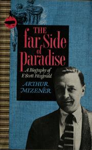 Cover of: The far side of paradise: a biography of F. Scott Fitzgerald.