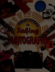 Cover of: First steps in taking photographs by Tessa Codrington