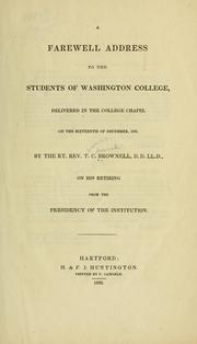 Cover of: A farewell address to the students of Washington collene, delivered at the college chapel on the sixteenth of December, 1831